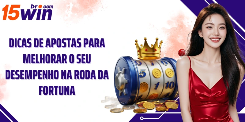 Dicas de apostas para melhorar o seu desempenho na roda da fortuna